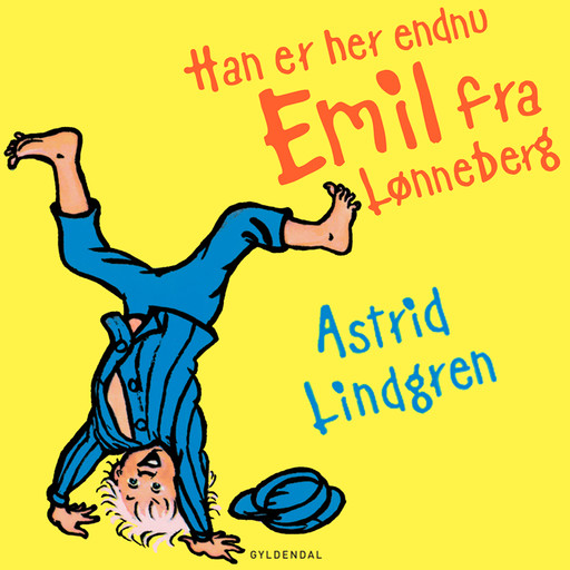 Han er her endnu - Emil fra Lønneberg, Astrid Lindgren