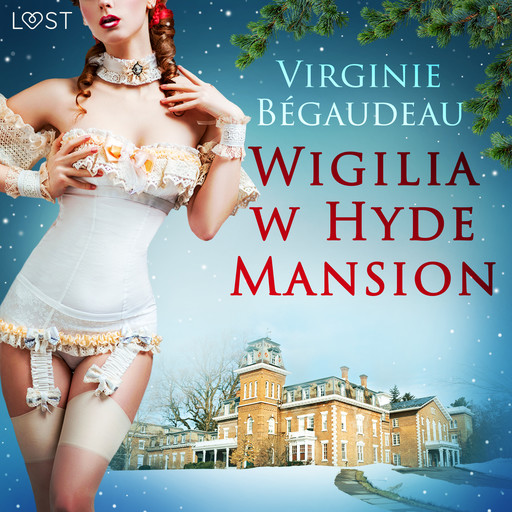 Wigilia w Hyde Mansion - świąteczna erotyka, Virginie Bégaudeau