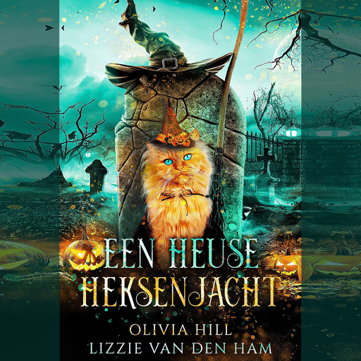 Een heuse heksenjacht, Lizzie van den Ham, Olivia Hill