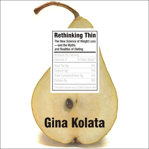 Rethinking Thin, Gina Kolata