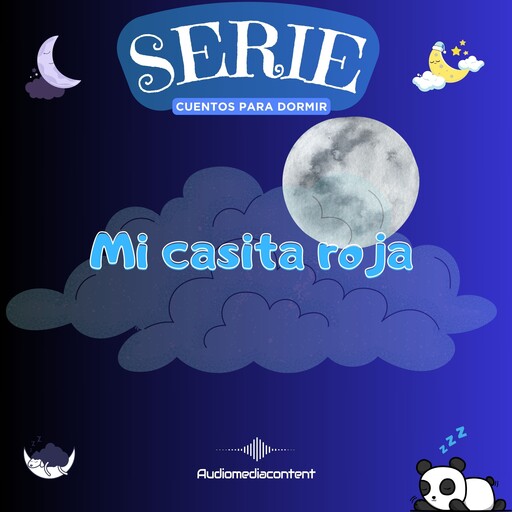Mi casita roja - Cuentos para dormir, Cuento 21, Guillermo Delgado
