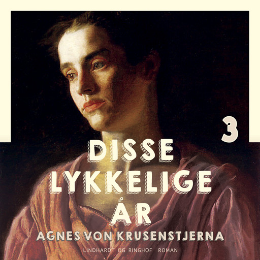 Disse lykkelige år, Agnes Von Krusenstjerna