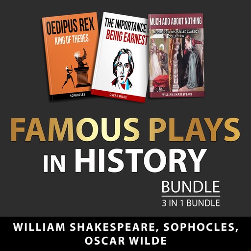 Famous Plays in History Bundle, 3 in 1 Bundle, William Shakespeare, Oscar Wilde, Sophocles