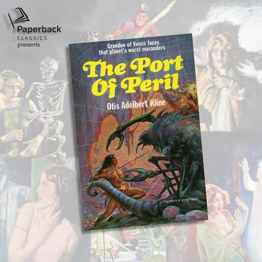 The Port of Peril, Otis Adelbert Kline