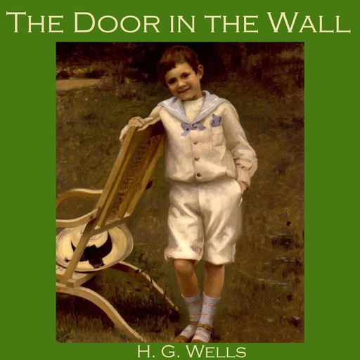 The Door in the Wall, Herbert Wells