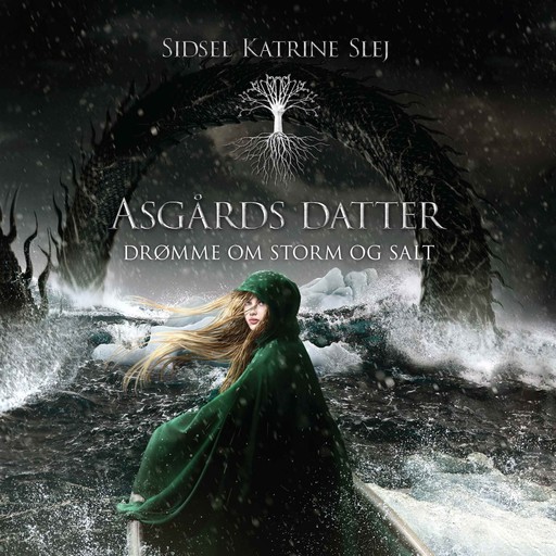 Asgårds datter #2: Drømme om storm og salt, Sidsel Katrine Slej