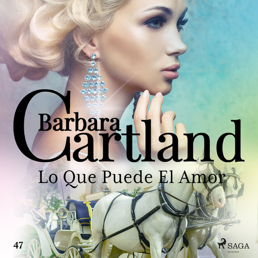 Lo Que Puede El Amor (La Colección Eterna de Barbara Cartland 47), Barbara Cartland