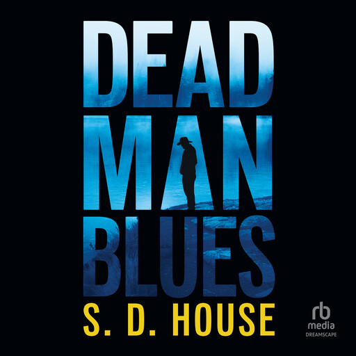 Dead Man Blues, S.D. House