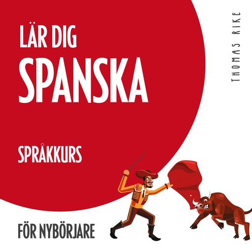 Lär dig spanska (språkkurs för nybörjare), Thomas Rike