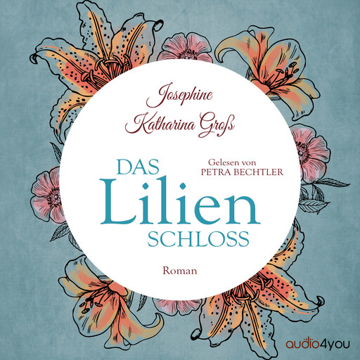 Das Lilienschloss, Josephine Katharina Groß