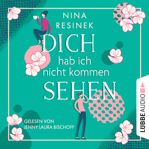 Dich hab ich nicht kommen sehen (Ungekürzt), Nina Resinek