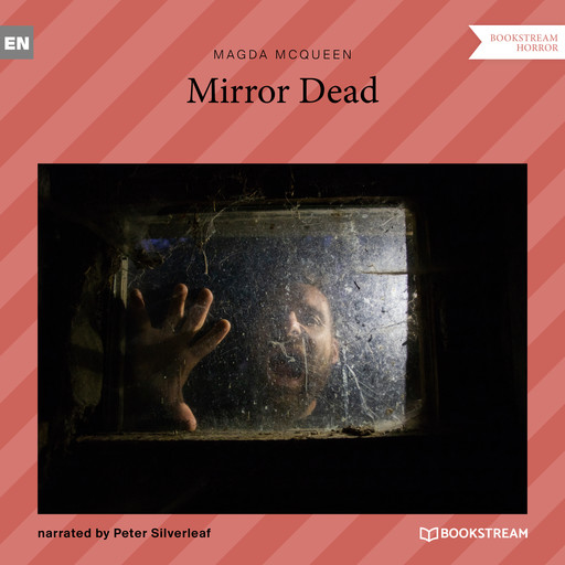 Mirror Dead (Unabridged), Magda McQueen
