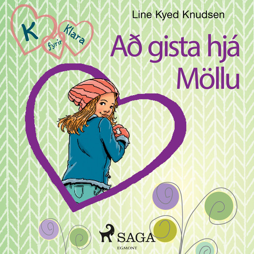 K fyrir Klara 4 – Að gista hjá Möllu, Line Kyed Knudsen