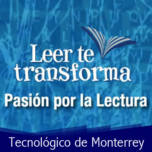 "El resto es literatura" - San Juan de la Cruz, Tecnológico de Monterrey