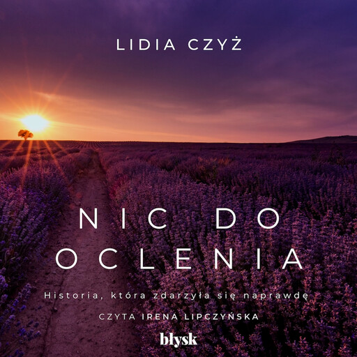 Nic do oclenia, Lidia Czyż