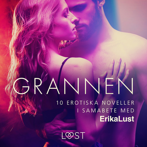 Grannen - 10 erotiska noveller i samabete med Erika Lust, Diverse