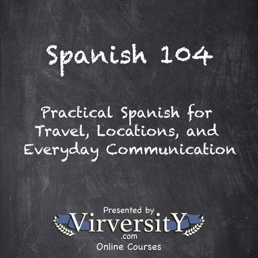Spanish 104, Virversity Online Courses