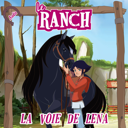 La voie de Léna, Le Ranch