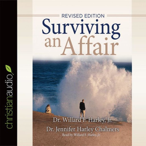 Surviving an Affair, J.R., Willard F. Harley, Jennifer Harley Chalmers
