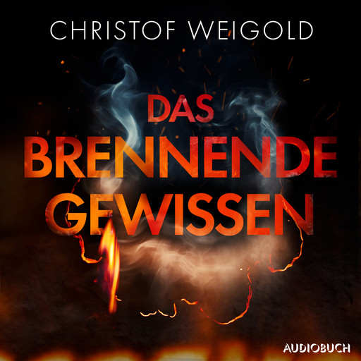 Das brennende Gewissen, Christof Weigold