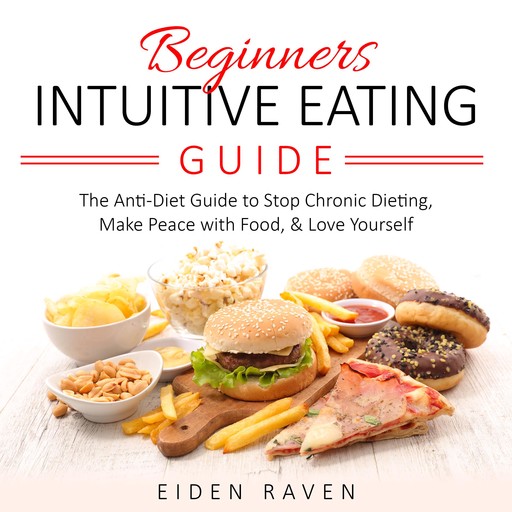 Beginners Intuitive Eating Guide, Eiden Raven