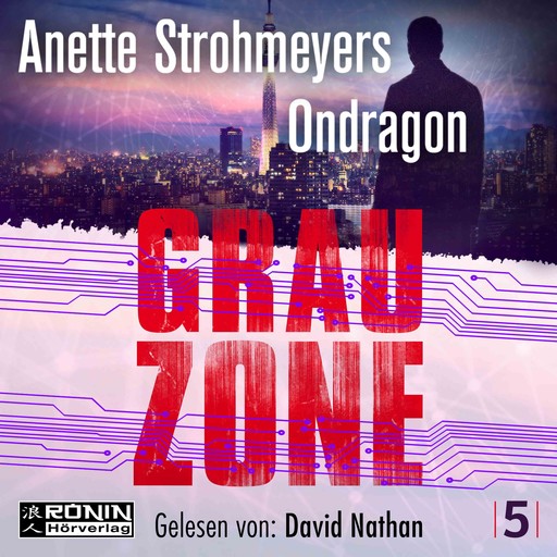 Grauzone - Ondragon, Band 5 (Ungekürzt), Anette Strohmeyer