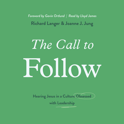 The Call to Follow, Joanne J. Jung, Richard Langer