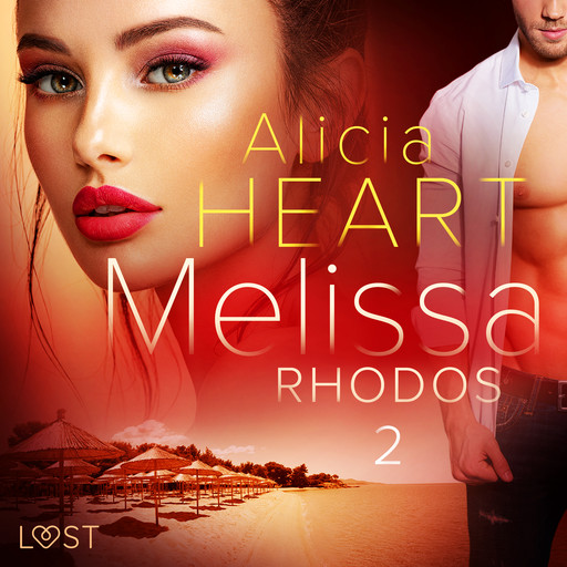 Melissa 2: Rhodos - erotisk novell, Alicia Heart