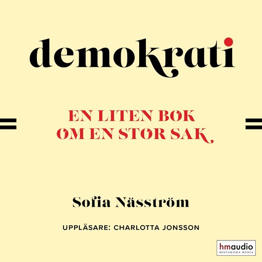 Demokrati. En liten bok om en stor sak, Sofia Näsström