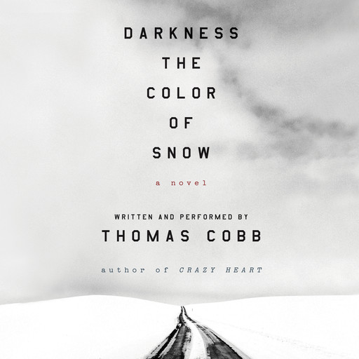 Darkness the Color of Snow, Thomas Cobb
