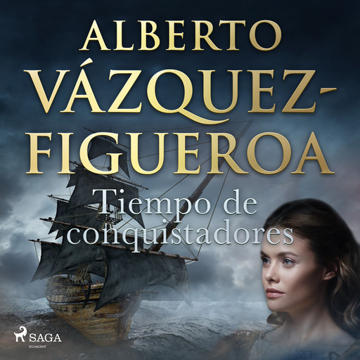 Tiempo de conquistadores, Alberto Vázquez Figueroa