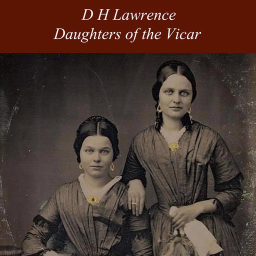Daughters of the Vicar, David Herbert Lawrence