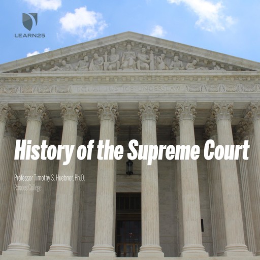 History of the Supreme Court, Ph.D., Timothy S. Huebner