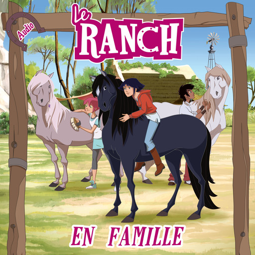 En famille, Le Ranch