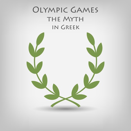 Olympic Games the Myth in Greek, Tina Angelou