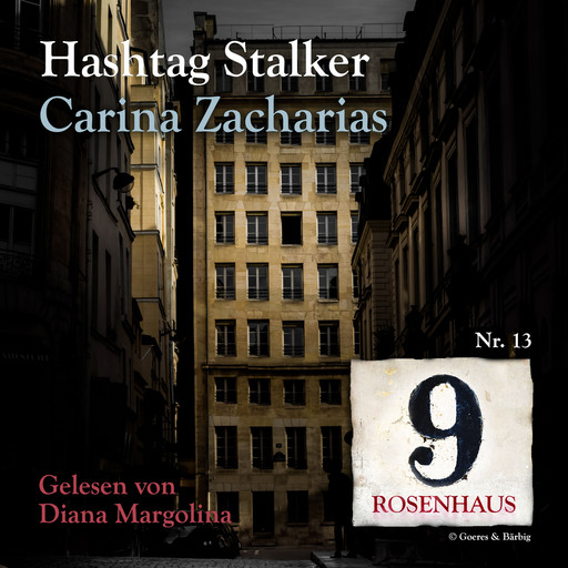 Hashtag Stalker - Rosenhaus 9 - Nr.13, Carina Zacharias