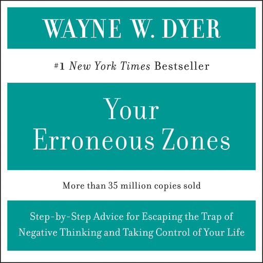 YOUR ERRONEOUS ZONES, Wayne W.Dyer