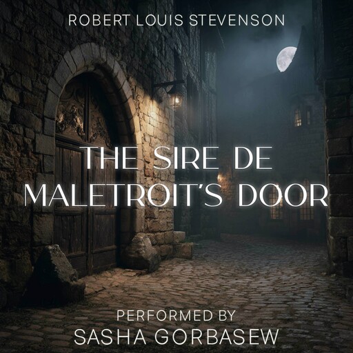 The Sire de Maletroit's Door, Robert Louis Stevenson