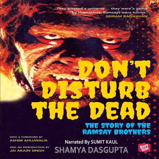 Don't Disturb the Dead - The Story of the Ramsay Brothers, Shamya Dasgupta