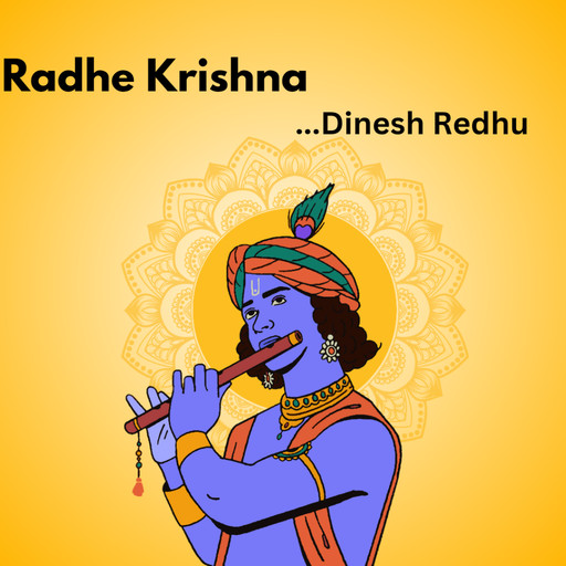 Radhe Krishna, Dinesh Redhu