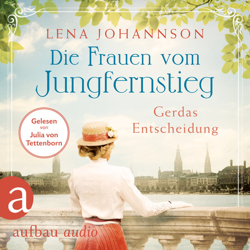 Die Frauen vom Jungfernstieg: Gerdas Entscheidung - Jungfernstieg-Saga, Band 1 (Ungekürzt), Lena Johannson