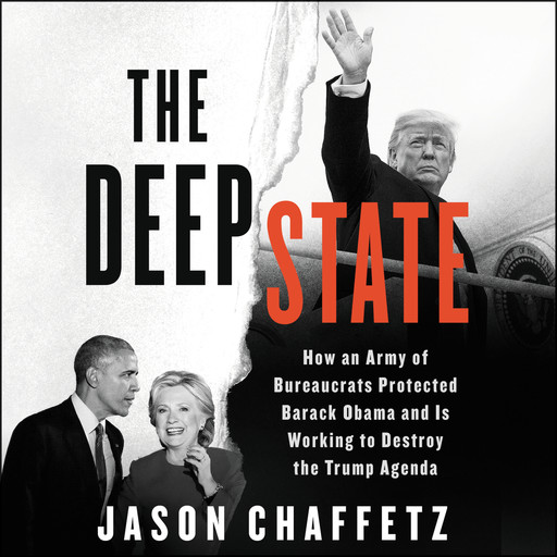 The Deep State, Jason Chaffetz