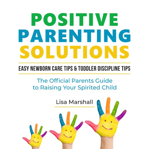 Positive Parenting Solutions, Lisa Marshall