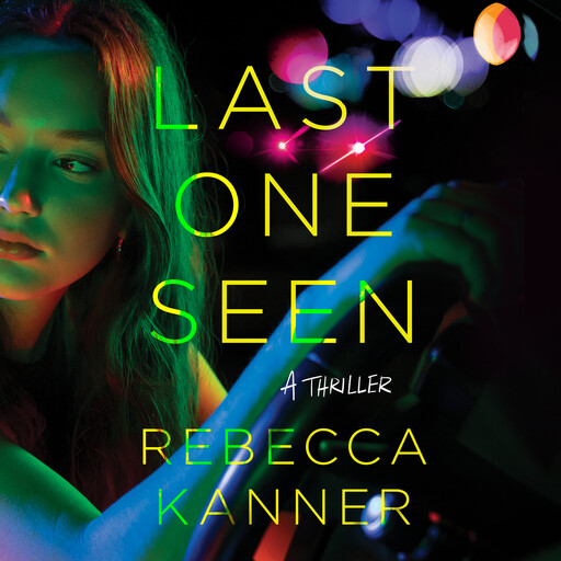 Last One Seen, Rebecca Kanner