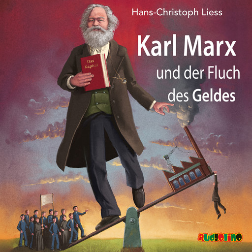 Karl Marx und der Fluch des Geldes, Hans-Christoph Liess