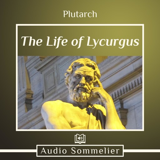 The Life of Lycurgus, Plutarch, Bernadotte Perrin
