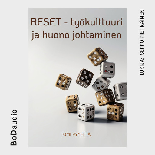 RESET - työkulttuuri ja huono johtaminen (lyhentämätön), Tomi Pyyhtiä