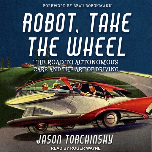 Robot, Take the Wheel, Jason Torchinsky