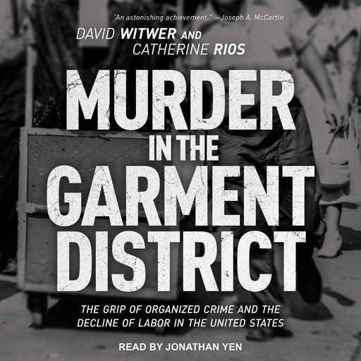 Murder in the Garment District, Catherine Rios, David Witwer