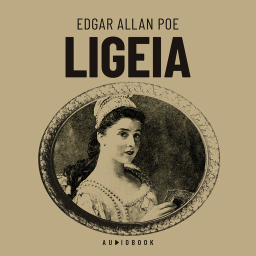 Ligeia (Completo), Edgar Allan Poe